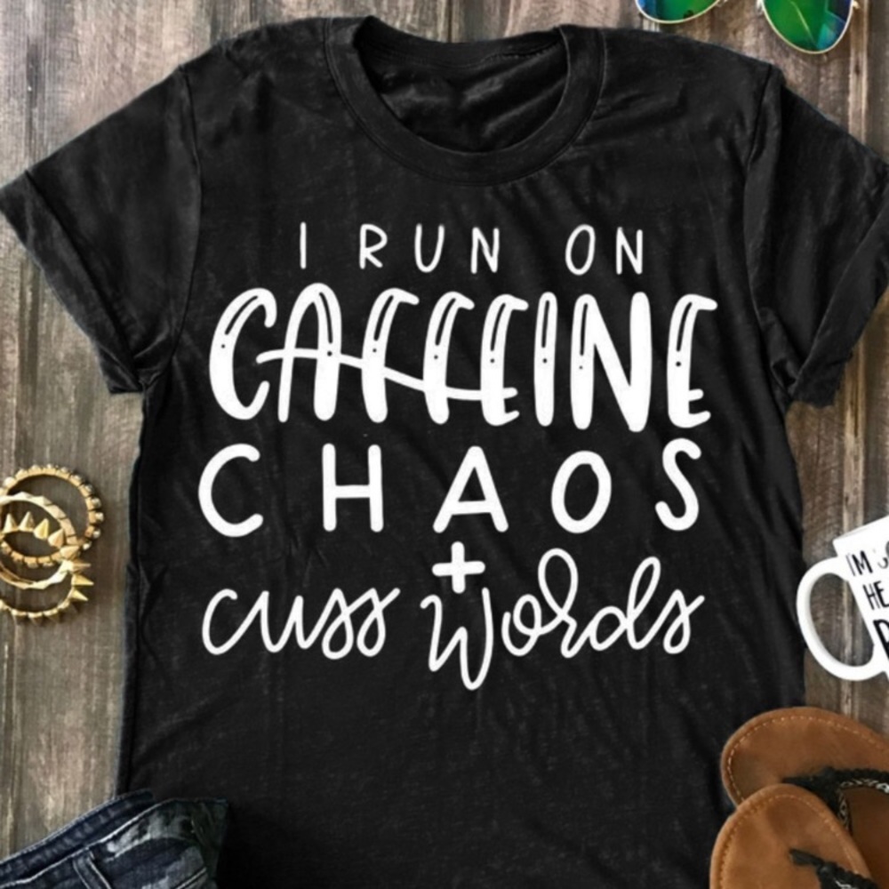 ✨BLACK COFFEE , CHAOS , & CUSS WORDS T- SHIRT